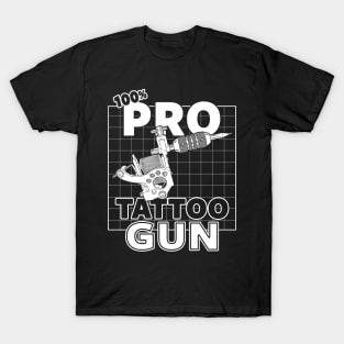 Pro-Tattoo Gun Tattoo  Art Pro- Gun Tattoo Gun For Inked People B T-Shirt